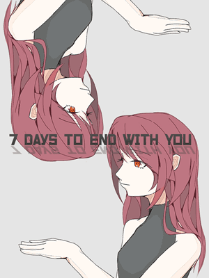 세븐 데이즈 투 엔드 위드 유