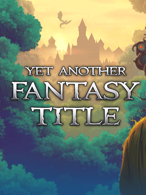 Yet Another Fantasy Title (YAFT)
