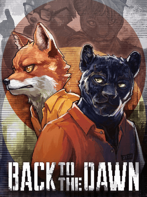 Back to the Dawn ~브레이크 더 애니멀 프리즌~